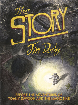cover image of The Story: Before the Adventures of Tommy Dawson and the Magic Bike